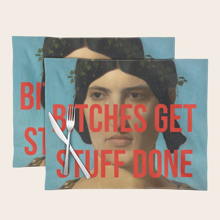 Bitches Get Stuff Done / AOC / Funny Feminist Motivational Quote Placemat Gallery Image 1
