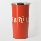 Hard To Love Travel Mug Gallery Image 1