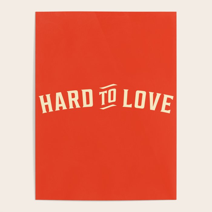 Hard To Love Poster Gallery Image 4