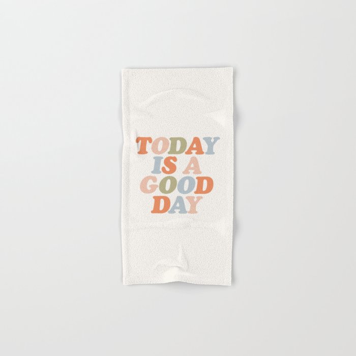 TODAY IS A GOOD DAY peach pink green blue yellow motivational typography inspirational quote decor Bath Towel Gallery Image 1