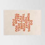 Do Something Today That Your Future Self Will Thank You For in Orange Rug Gallery Image 2