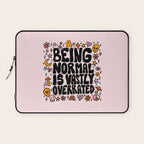 Being Normal is Overrated Laptop Sleeve Gallery Image 1