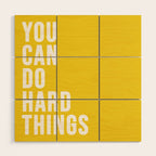 You Can Do Hard Things Wood Wall Art Gallery Image 1