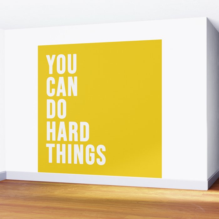 You Can Do Hard Things Wall Mural Gallery Image 2