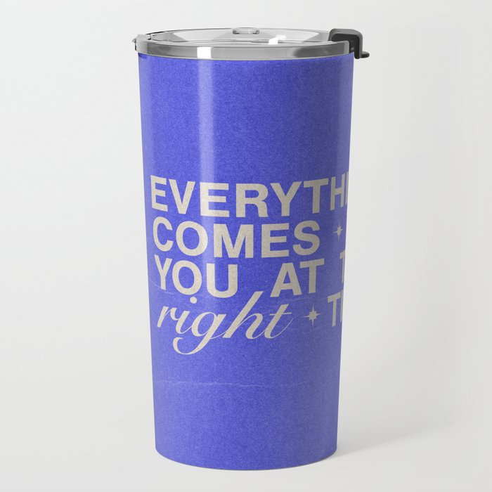 Everything Comes To You At The Right Time (Blue) Travel Mug Gallery Image 2