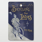 Cover of "Bicycling for Ladies" by Maria E. Ward, 1896 Cutting Board Gallery Image 1