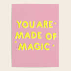 YOU ARE MADE OF MAGIC - typography Poster Gallery Image 4