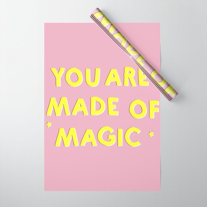 YOU ARE MADE OF MAGIC - typography Wrapping Paper Gallery Image 1