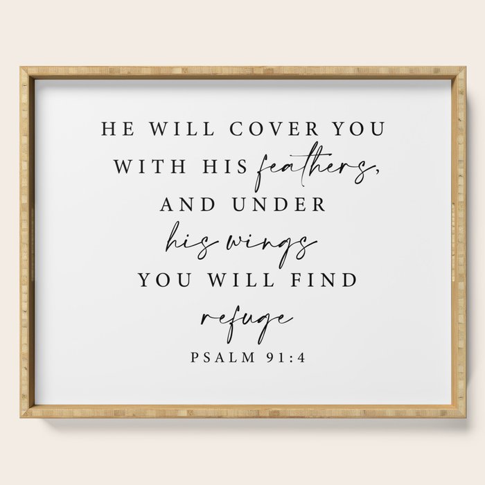 Psalm 91: 4 He will cover you with his feathers Serving Tray Gallery Image 1