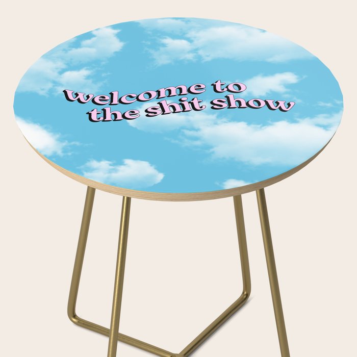 Welcome to the Shit Show: Sky Edition | Welcome to the Shitshow Side Table Gallery Image 2