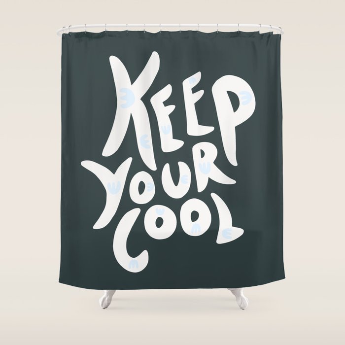 Keep Your Cool Shower Curtain Gallery Image 1