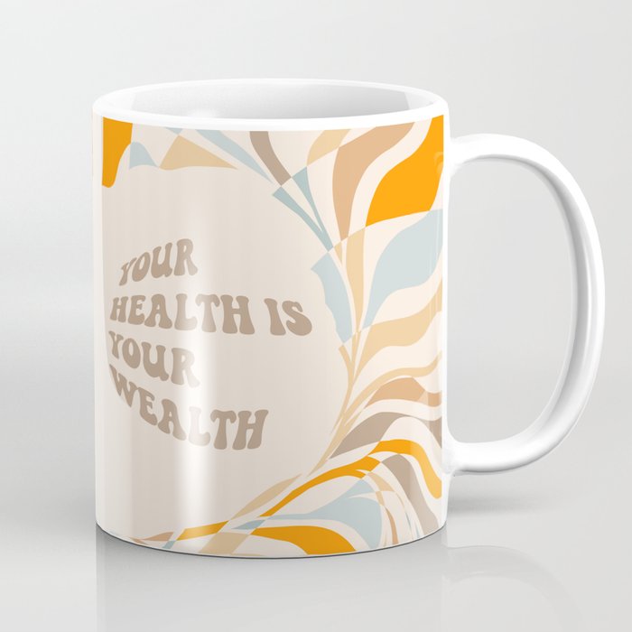 YOUR HEALTH IS YOUR WEALTH with Liquid retro abstract pattern in orange and blue Coffee Mug Gallery Image 1
