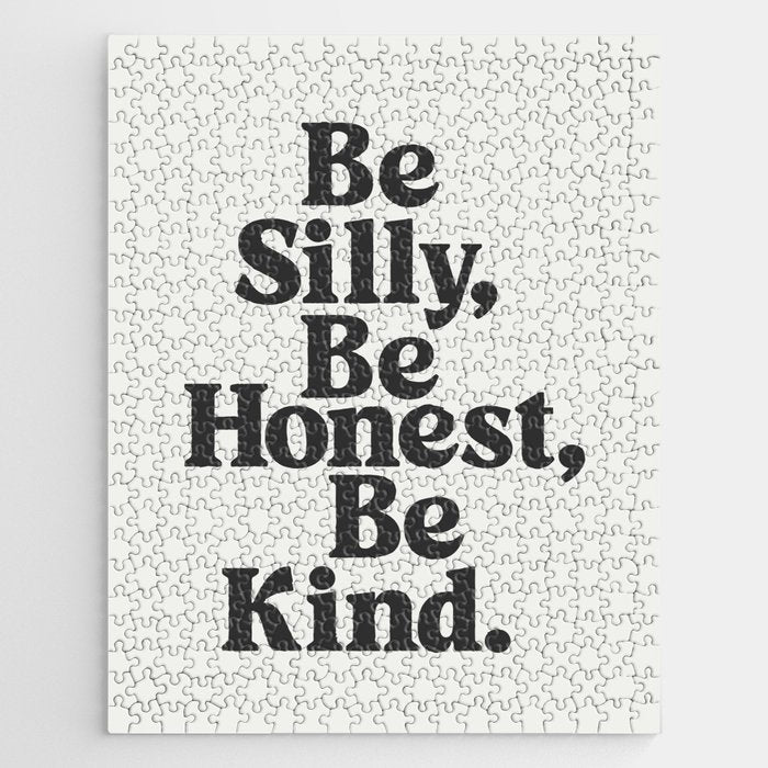 Be Silly Be Honest Be Kind Jigsaw Puzzle Gallery Image 1