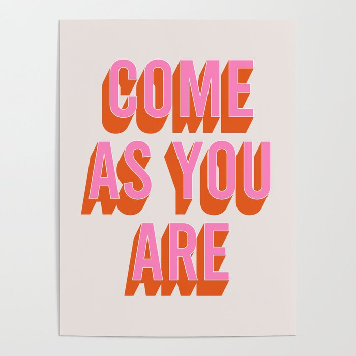 Come As You Are (Pink Orange) Poster Gallery Image 4