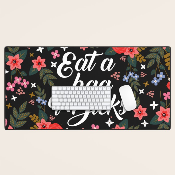 Eat A Bag Of Dicks, Funny Saying Desk Mat Gallery Image 1