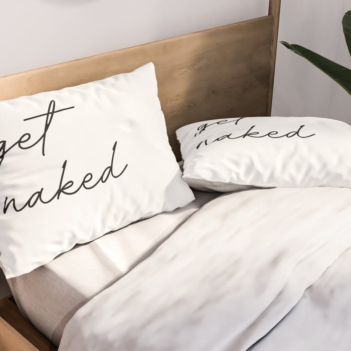 get naked Pillow Sham Gallery Image 2