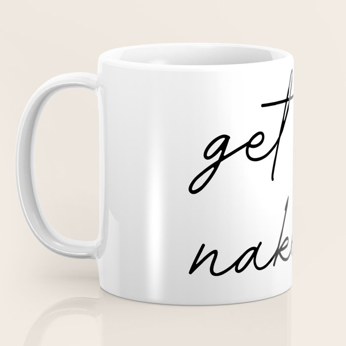 get naked Coffee Mug Gallery Image 3