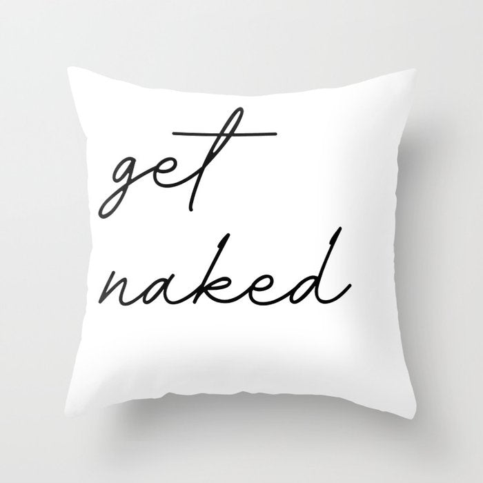 get naked Throw Pillow Gallery Image 6