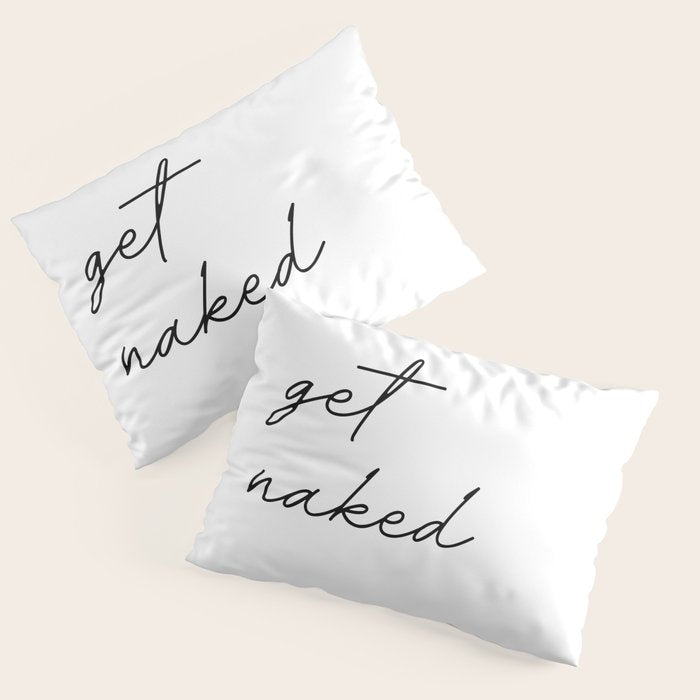 get naked Pillow Sham Gallery Image 3