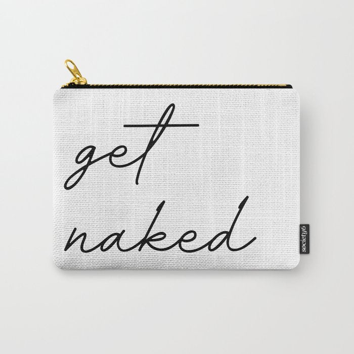 get naked Carry All Pouch Gallery Image 1
