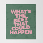 What's The Best That Could Happen Throw Blanket Gallery Image 2