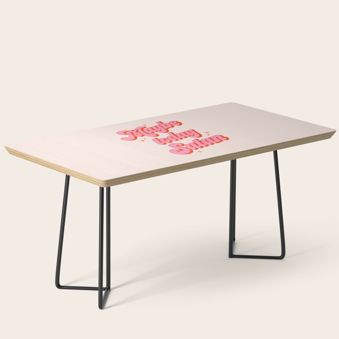 Maybe today Satan? Coffee Table Gallery Image 1