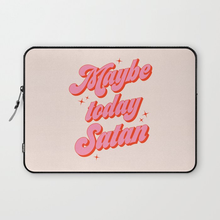 Maybe today Satan? Laptop Sleeve Gallery Image 1