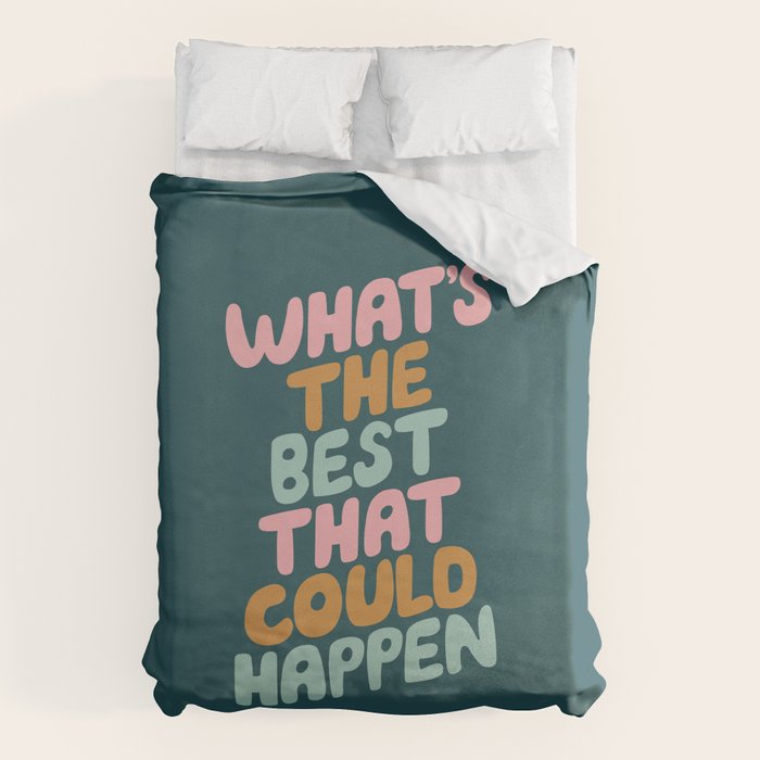 Whats the Best that Could Happen Duvet Cover Gallery Image 6
