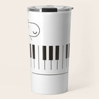 Life is like a piano Travel Mug Gallery Image 1