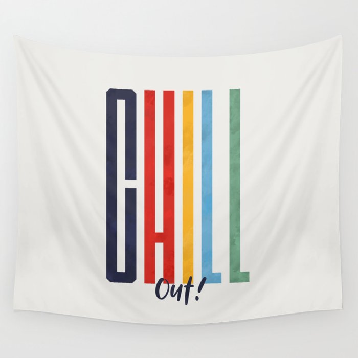 CHILL OUT! modern type Wall Tapestry Gallery Image 1