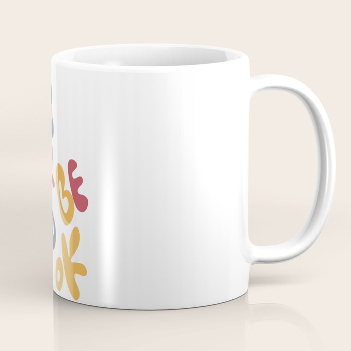 its OK to be OK Coffee Mug Gallery Image 1