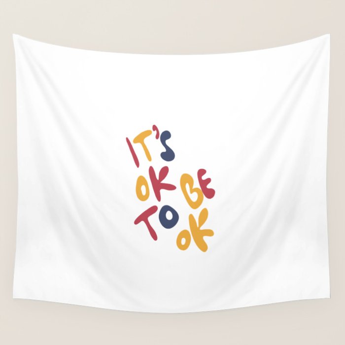 its OK to be OK Wall Tapestry Gallery Image 4
