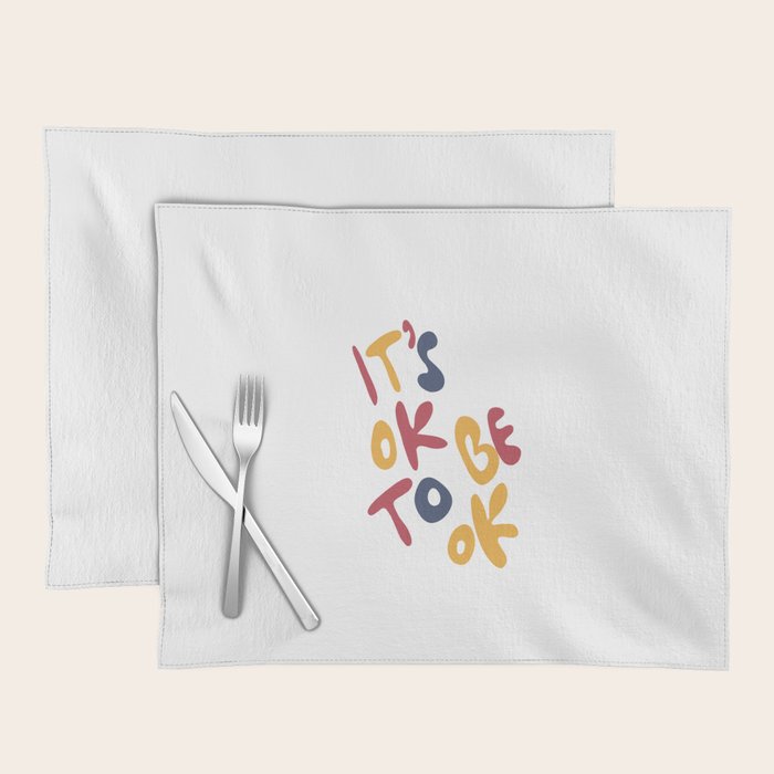its OK to be OK Placemat Gallery Image 1