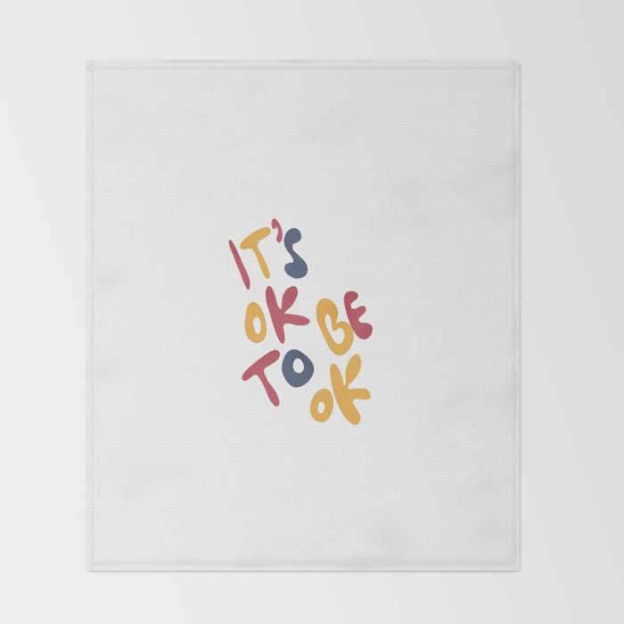 its OK to be OK Throw Blanket Gallery Image 2