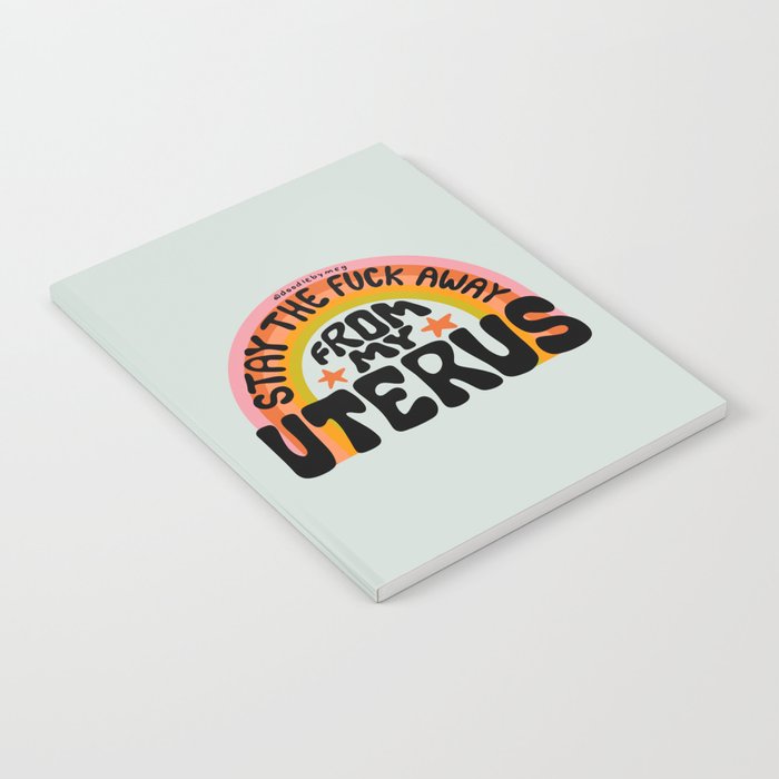 Stay the Fuck Away From My Uterus Notebook Gallery Image 1
