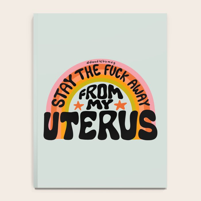 Stay the Fuck Away From My Uterus Notebook Gallery Image 4