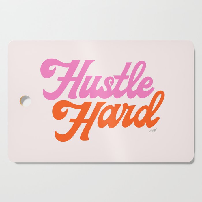 Hustle Hard Cutting Board Gallery Image 1