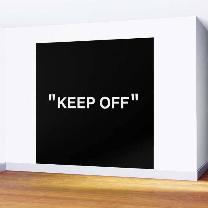 "KEEP OFF" Dark Edition Wall Mural Gallery Image 2