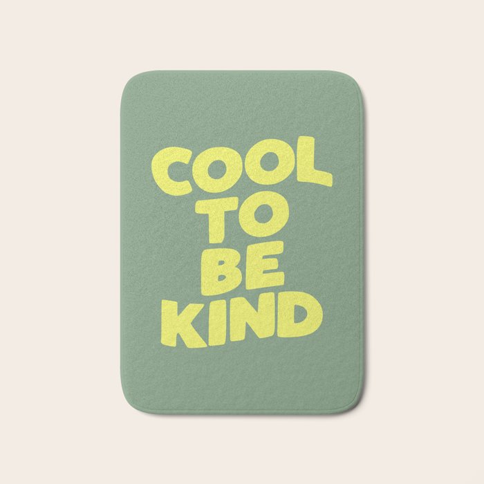 Cool to Be Kind Bath Mat Gallery Image 1