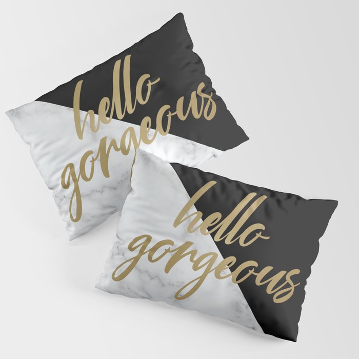 Hello Gorgeous, Meme, Marble and Black Pillow Sham Gallery Image 3