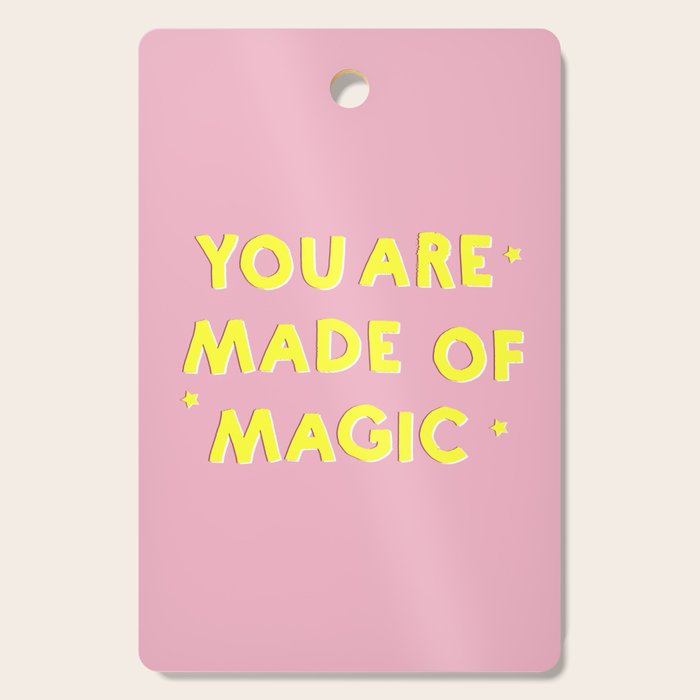 YOU ARE MADE OF MAGIC - typography Cutting Board Gallery Image 1