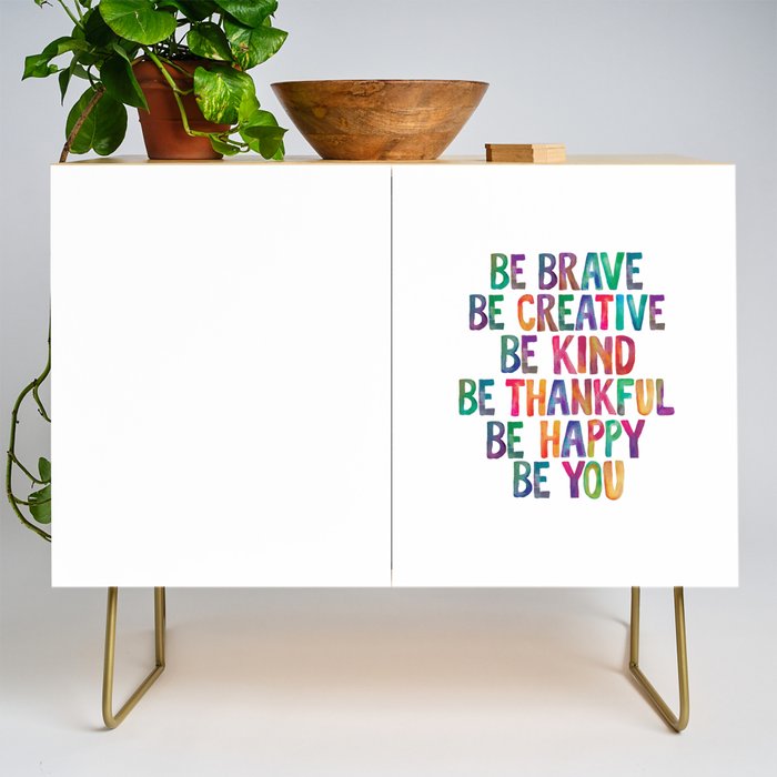 BE BRAVE BE CREATIVE BE KIND BE THANKFUL BE HAPPY BE YOU rainbow watercolor Credenza Gallery Image 1