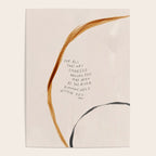 For All That Has Changed Around You, May Peace Be The River Running Wild Within You. Poster Gallery Image 4