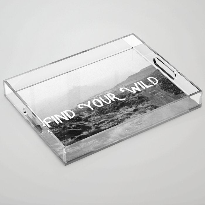 FIND YOUR WILD Acrylic Tray Gallery Image 1