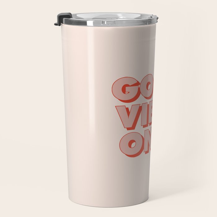 Good Vibes Only Travel Mug Gallery Image 3