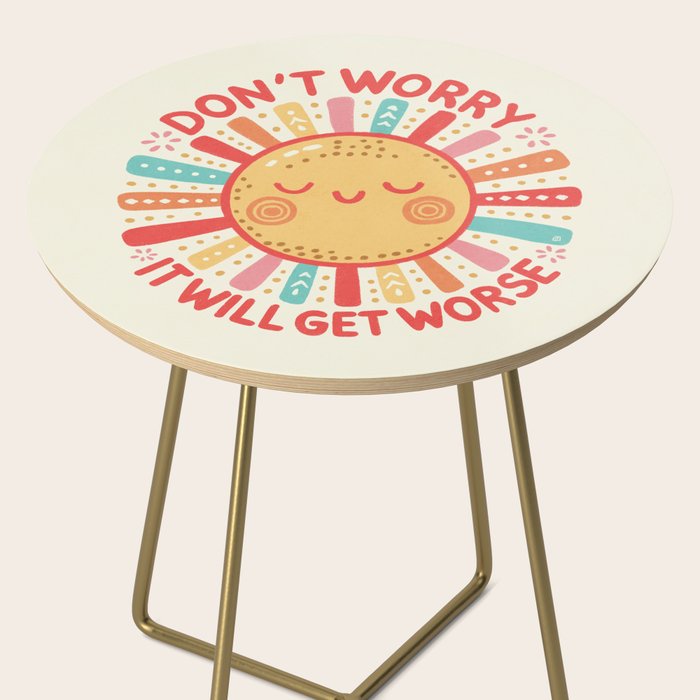 Don't Worry, It Will Get Worse Side Table Gallery Image 2