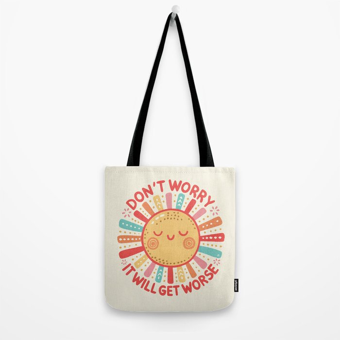 Don't Worry, It Will Get Worse Tote Bag Gallery Image 2