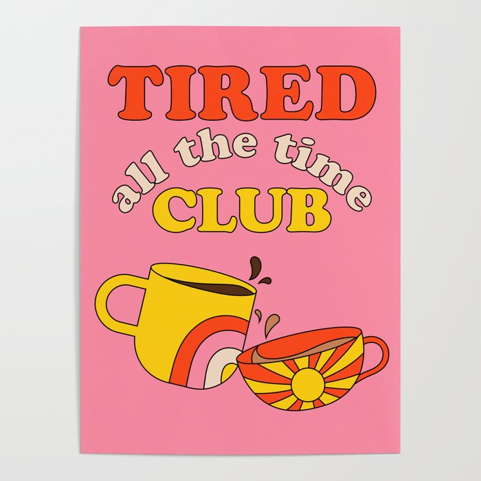 Tired Club - Pink Poster Gallery Image 1
