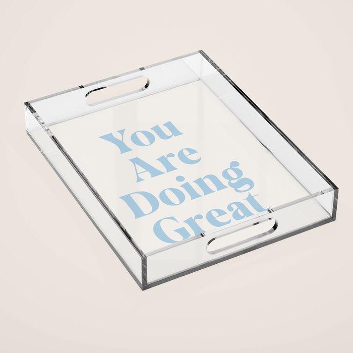 You Are Doing Great Baby Blue Acrylic Tray Gallery Image 1