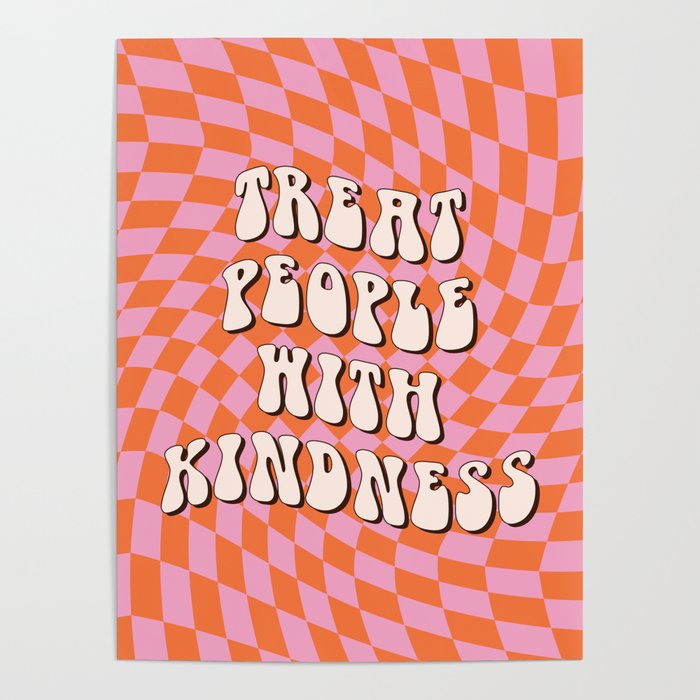 Treat People with Kindness Poster Gallery Image 4